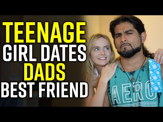 TEENAGE DAUGHTER Dates DAD'S BEST FRIEND