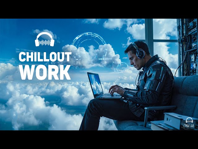 Chillout Music for Work — Productivity Music — Future Garage for Concentration