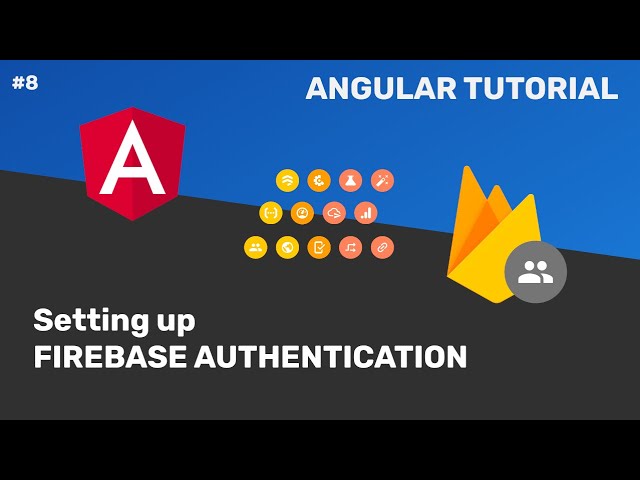 #08 - Angular Tutorial - Setting up Firebase Authentication