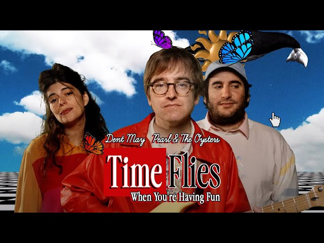 Dent May - "Time Flies When You're Having Fun (feat. Pearl & The Oysters)" (Official Music Video)