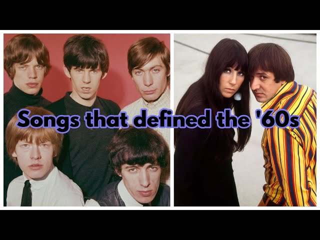 100 Songs That Shaped the '60s