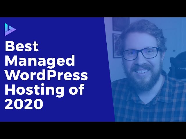 Best Managed WordPress Hosting in 2020 For Business Owners and Developers