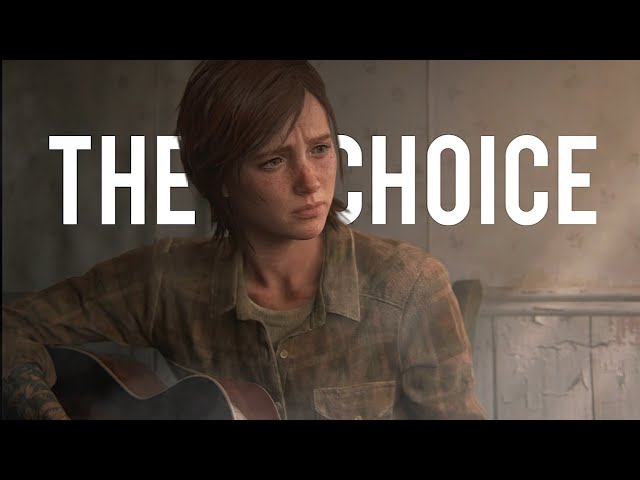 The Last of Us Tribute | The Choice