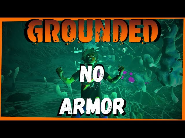 I BEAT Grounded W/ NO ARMOR! | Grounded