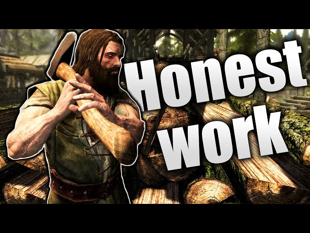 Skyrim, but I'm just a Woodcutter