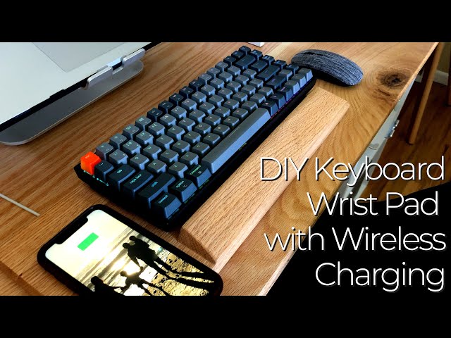 DIY Keyboard Wrist Pad with Wireless Charging