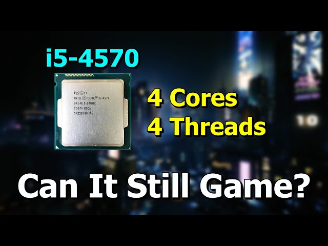 Is 4C/4T CPU Enough in 2024?