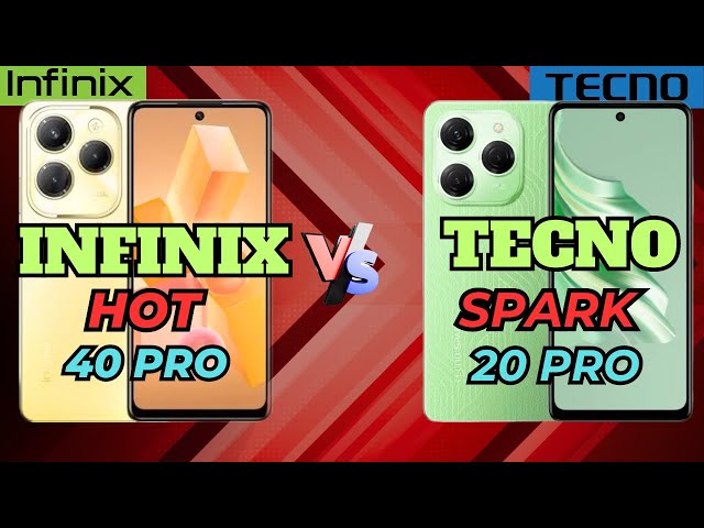 Infinix hot 40 pro vs tecno spark 20 pro, compare