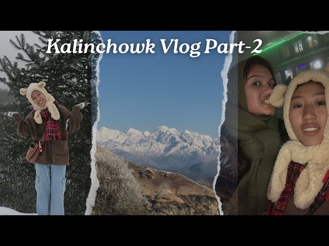 Kalinchowk Vlog Part-2 ✌️😊|| Vlog 31 || Rejina Raee