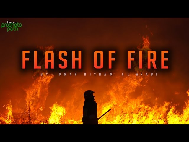 Flash Of Fire - Heart Melting Recitation