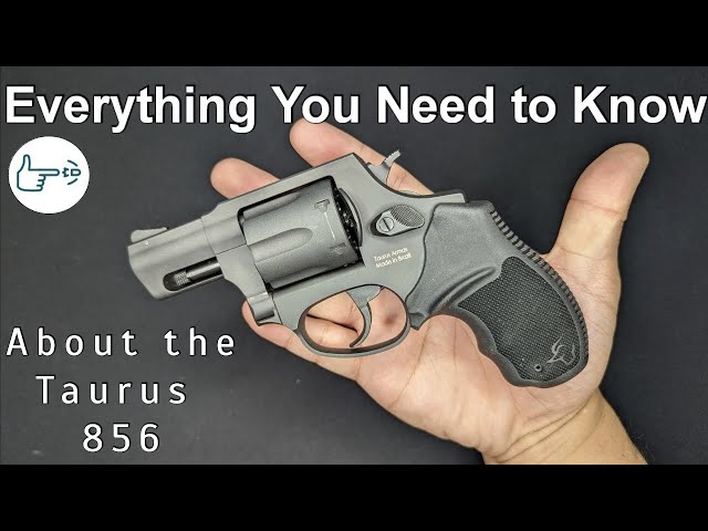 Everything you need to know about the Taurus 856 in 30 minutes