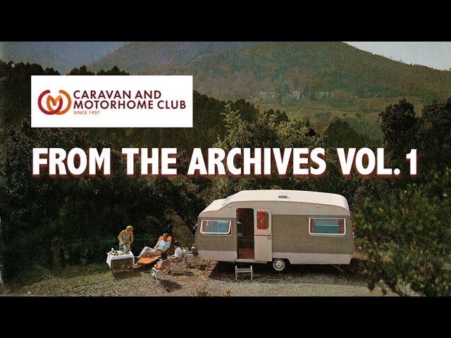 From The Archives Vol.1 with the Caravan And Motorhome Club (Incl. Vintage Magazines and Brochures)
