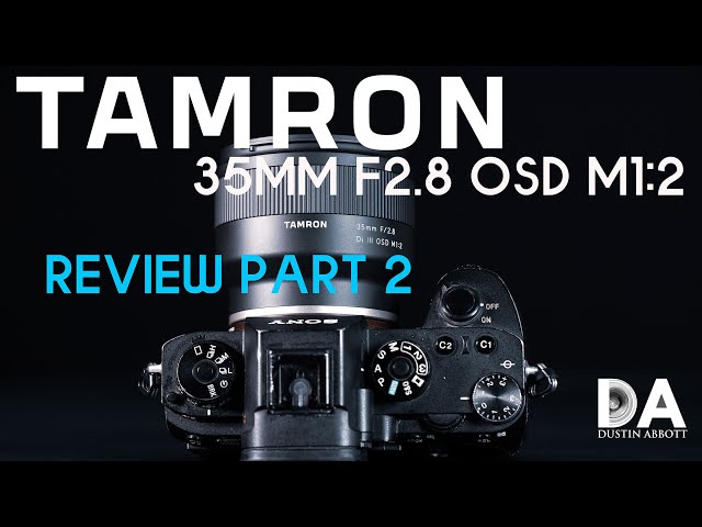 Tamron 35mm F2.8 M1:2 Review Part 2 | 4K