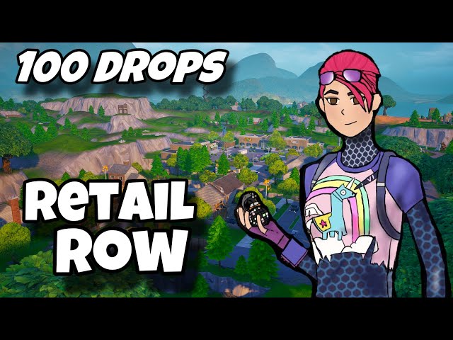 100 Drops at Retail Row (Fortnite)