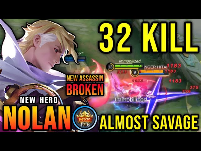 32 Kills + MANIAC!! New Hero Nolan Mobile Legends, New Broken Assassin!! - New Hero Tryout ~ MLBB