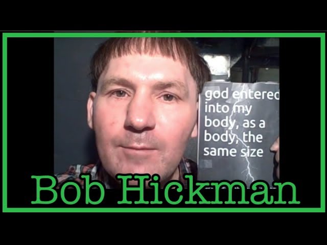 Bob Hickman | God Entered My Body