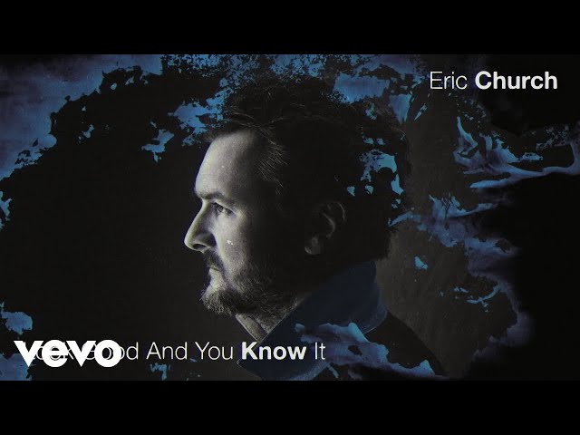 Eric Church - Look Good And You Know It (Official Audio)