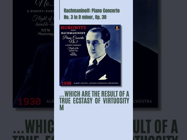 Rachmaninoff - Piano Concerto No. 3 by Vladimir Horowitz (Remastered 1930) / Presentation