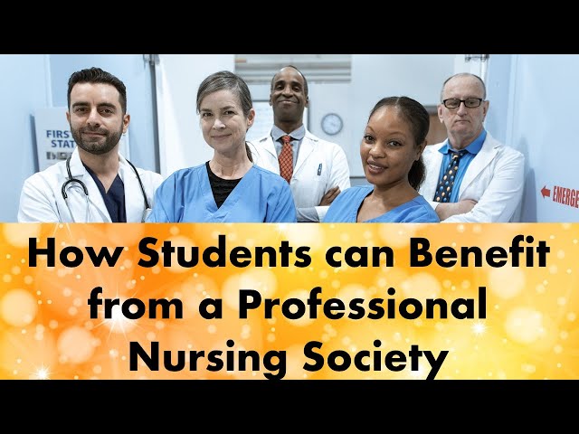 How Students can Benefit from a Professional Nursing Society