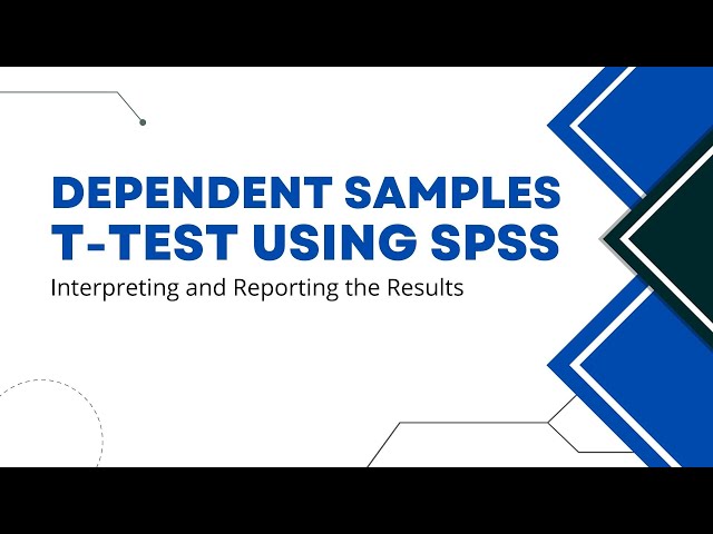 Dependent Samples T-test Using SPSS