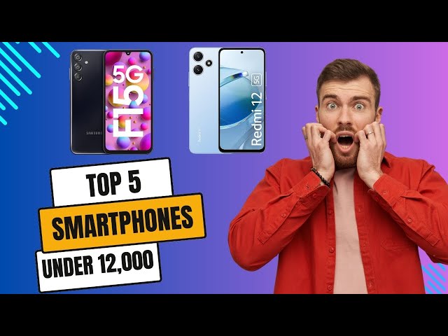 Best 5G Mobile Under 12000 in India 2024 | Top 5 5G Phones under 12000