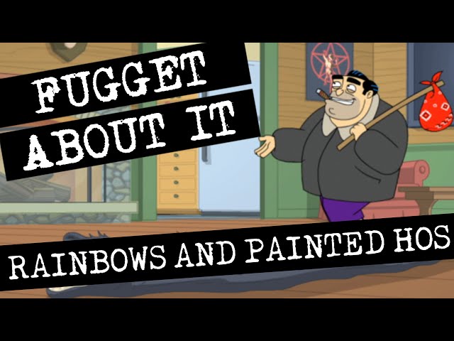 Rainbows and Painted Hos | Fugget About It | Adult Cartoon | Full Episode | TV Show
