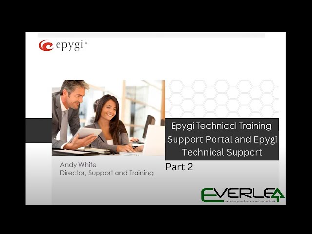 Part 2 Support Portal and Epygi Technical Support