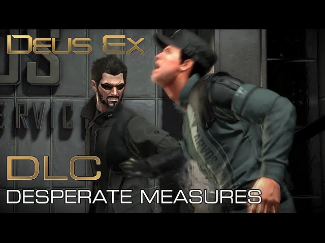 Deus Ex: Mankind Divided - Desperate Measures DLC Walkthrough