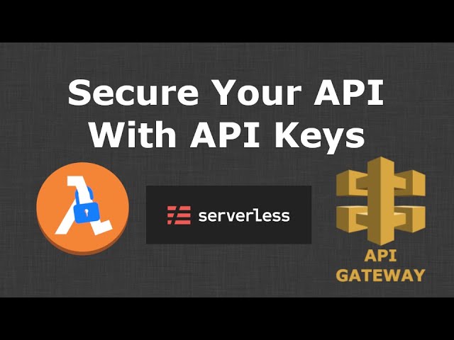 Securing Your Serverless API With API Keys