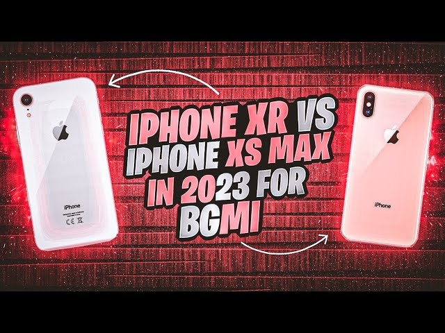 🔥iPhone XR Vs iPhone XS Max | WHICH IS BEST IN 2024 FOR BGMI PUBG
