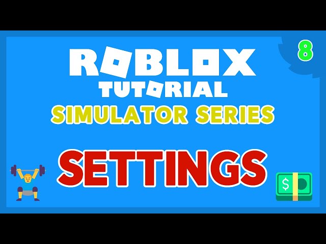 How to Make a Simulator Game on ROBLOX! Part 8!
