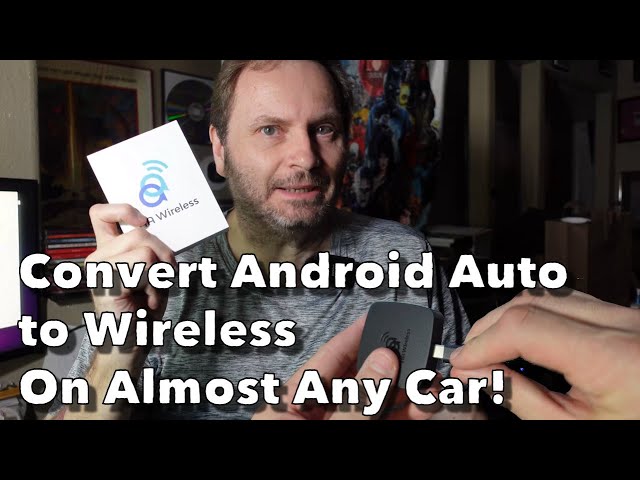 AA Wireless: Convert Your Cabled Android Auto Into A Wireless One