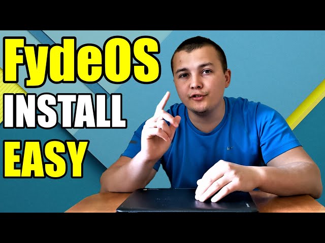 How to Install FydeOS Tutorial
