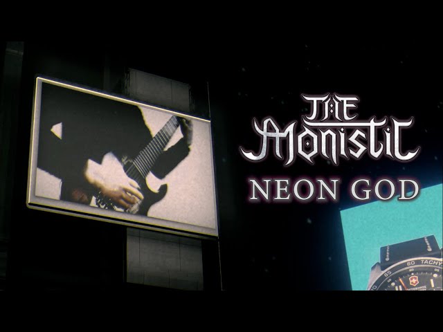 The Monistic - Neon God (Official Music Video)