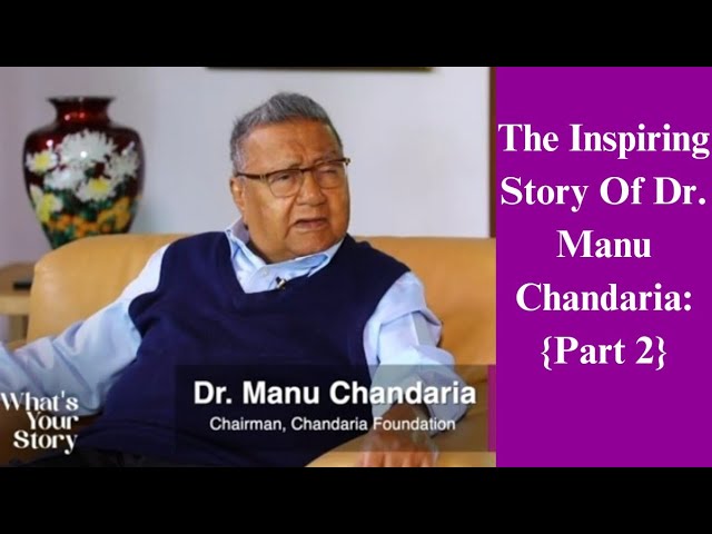 The Story Of Dr. Manu Chandaria: 95 Years Of Impact And Influence {Part 2}