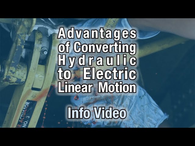 Advantages of Converting Hydraulic to Electric Linear Motion - Info Video