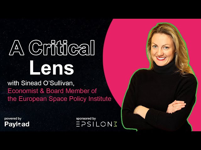 A Critical Lens, Sinead O' Sullivan (European Space Policy Institute)