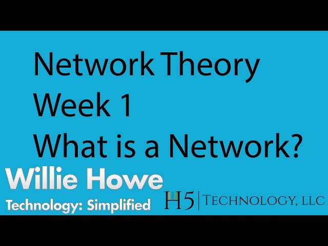 Network Theory Week 1 - What is a Network?