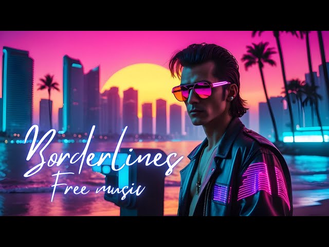 Retro Synthwave - Borderlines (Free To Use Music)