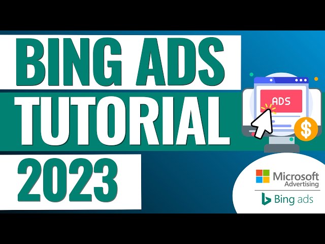 Bing Ads Tutorial 2023 - Microsoft Advertising Tutorial For Beginners