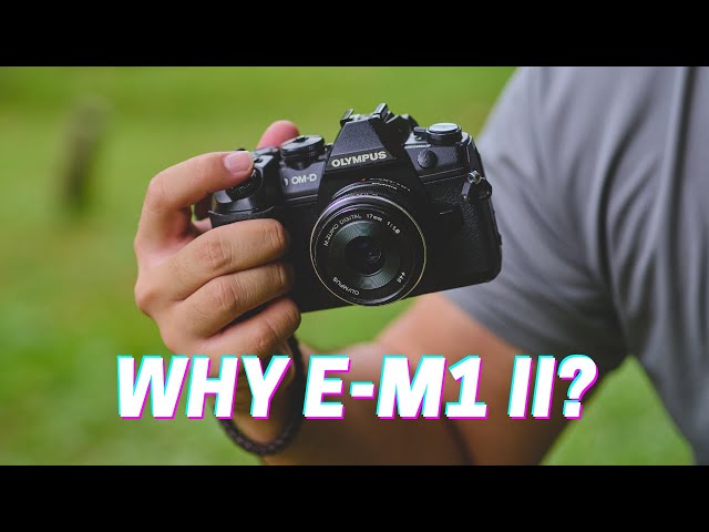 Why OLYMPUS E-M1 MARK II Is My Main Camera In 2023?