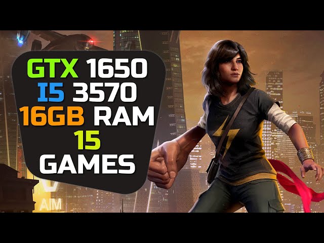 GTX 1650 + I5 3570 & 16gb Ram ► 15 Games