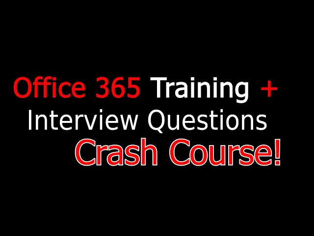 Office 365 Crash Course with Interview Questions and Answers, Entry Level Tech Support