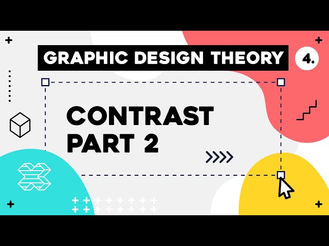 Graphic Design Theory #4 - Contrast Part 2
