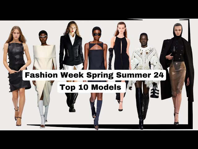 TOP 10 MODELS SPRING SUMMER 2024, the 10 models who walked the most