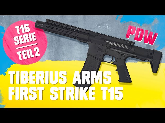Tiberius Arms First Strike T15 Serie TEIL2: PDW (german)