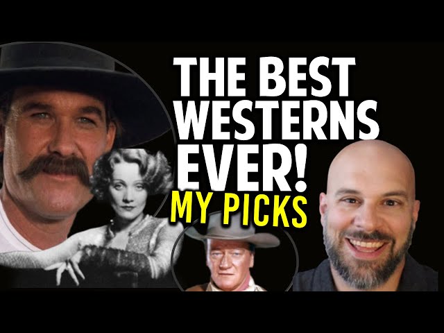The Best Westerns Ever -- My Top 20 List!