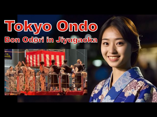 Tokyo Ondo  / Bon Odori, Bon Dance in Jiyuugaoka, vol.04