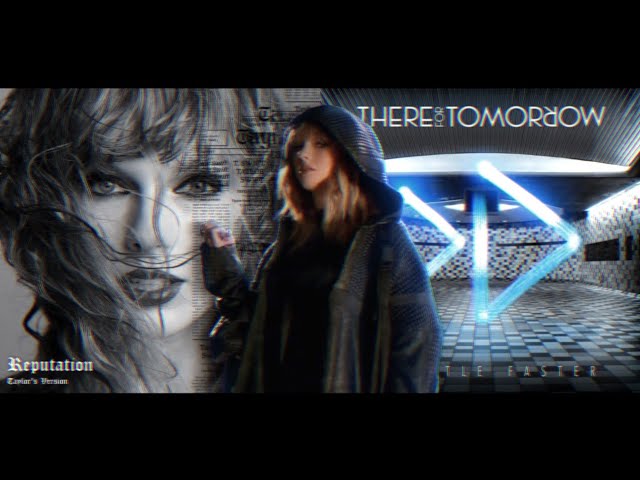... Ready For It? x A Little Faster (Taylor Swift and There For Tomorrow MASHUP)