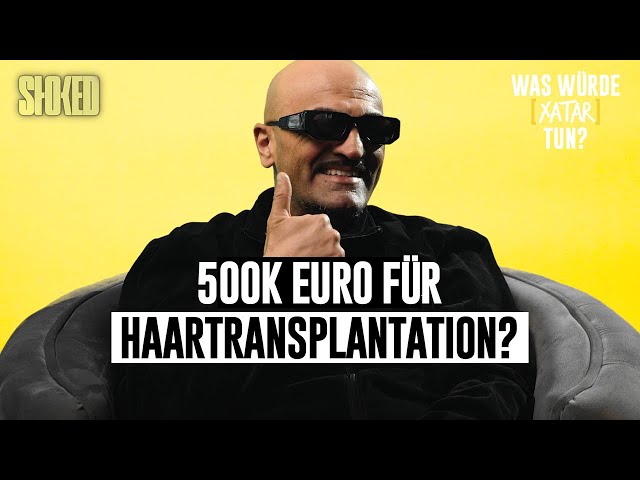 500k für Haartransplantation? Deal mit Dr. Dre verpasst? | Was würde XATAR tun?